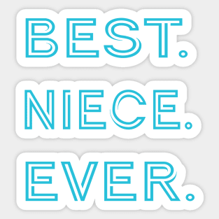 Best. Niece. Ever. Sticker